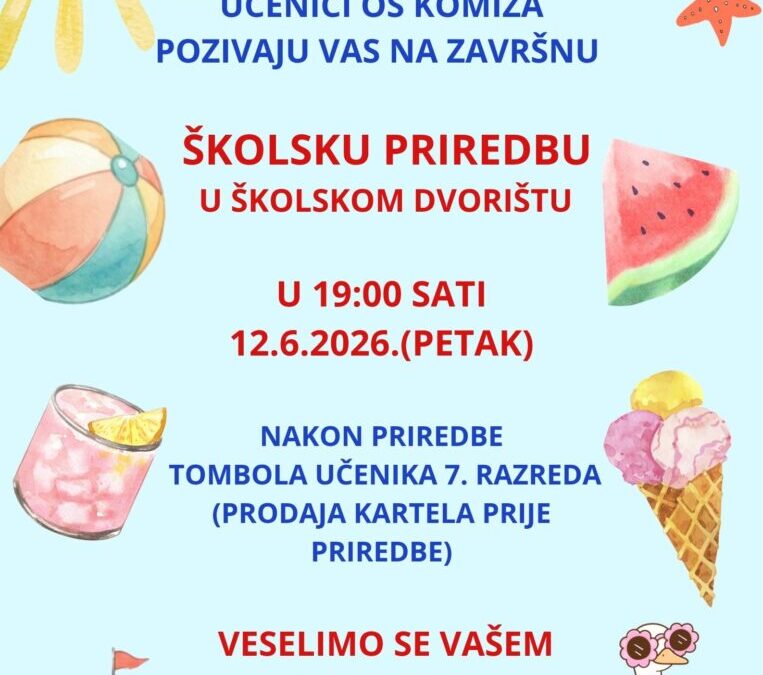 Pozivamo vas na završnu školsku priredbu OŠ Komiža